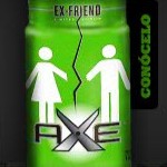 AXE Ex-Friend: Men and Women Can't Be Friends AXE Ex-Friend: Men and Women Can't Be Friends